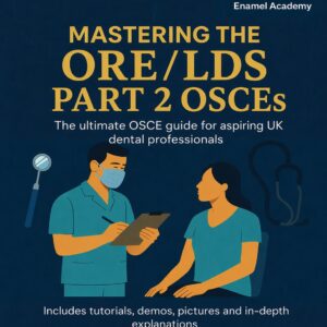 ORE/LDS Part 2 OSCE