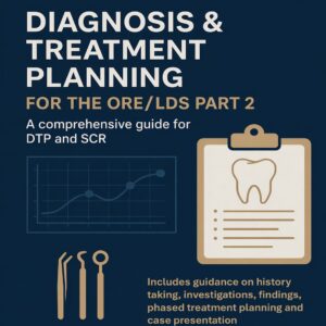 ORE/LDS Part 2 Dental Treatment Planning Book